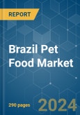 Brazil Pet Food - Market Share Analysis, Industry Trends & Statistics, Growth Forecasts 2017 - 2029- Product Image