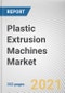 Plastic Extrusion Machines Market by Machine Type, Process Type, Tubing Extrusion, Solution, and Application: Global Opportunity Analysis and Industry Forecast, 2020-2027 - Product Thumbnail Image