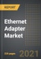 Ethernet Adapter Market - Analysis By Type (Internal, External), Bandwidth Type, Application, By Region, By Country (2021 Edition): Market Insights, Covid-19 Impact, Competition and Forecast (2021-2026) - Product Thumbnail Image