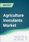 Agriculture Inoculants Market - Forecasts from 2021 to 2026 - Product Thumbnail Image
