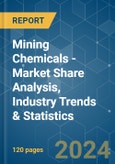 Mining Chemicals - Market Share Analysis, Industry Trends & Statistics, Growth Forecasts (2024 - 2029)- Product Image