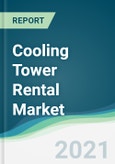 Cooling Tower Rental Market - Forecasts from 2021 to 2026- Product Image