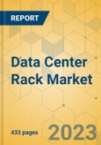 Data Center Rack Market - Global Outlook & Forecast 2023-2028- Product Image