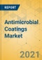 Antimicrobial Coatings Market - Global Outlook and Forecast 2021-2026 - Product Thumbnail Image