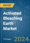 Activated Bleaching Earth - Market Share Analysis, Industry Trends & Statistics, Growth Forecasts 2019 - 2029 - Product Image