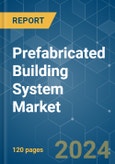 Prefabricated Building System - Market Share Analysis, Industry Trends & Statistics, Growth Forecasts 2019 - 2029- Product Image