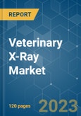 Veterinary X-Ray Market - Growth, Trends, COVID-19 Impact, and Forecasts (2023 - 2028)- Product Image