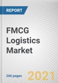FMCG Logistics Market by Mode of Transportation, Product Type, and Service Type: Global Opportunity Analysis and Industry Forecast, 2020-2027- Product Image