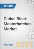Global Black Masterbatches Market by End-Use Industry (Automotive, Packaging, Infrastructure, Electrical & Electronics, Consumer Goods, Agriculture, Fibers) and Region (APAC, Europe, North America, Middle East & Africa, South America) - Forecast to 2026- Product Image