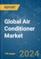 Global Air Conditioner - Market Share Analysis, Industry Trends & Statistics, Growth Forecasts (2024 - 2029) - Product Image