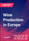 Wine Production in Europe - Industry Market Research Report - Product Thumbnail Image