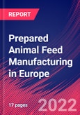 Prepared Animal Feed Manufacturing in Europe - Industry Market Research Report- Product Image