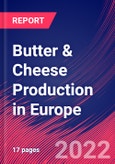 Butter & Cheese Production in Europe - Industry Market Research Report- Product Image