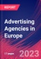 Advertising Agencies in Europe - Industry Market Research Report - Product Image