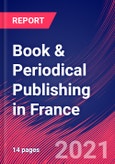 Book & Periodical Publishing in France - Industry Market Research Report- Product Image