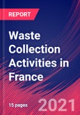 Waste Collection Activities in France - Industry Market Research Report- Product Image