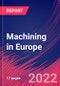 Machining in Europe - Industry Market Research Report - Product Thumbnail Image