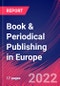 Book & Periodical Publishing in Europe - Industry Market Research Report - Product Thumbnail Image