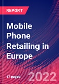 Mobile Phone Retailing in Europe - Industry Market Research Report- Product Image