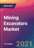 Mining Excavators Market Size, Market Share, Application Analysis, Regional Outlook, Growth Trends, Key Players, Competitive Strategies and Forecasts, 2021 to 2029- Product Image