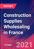 Construction Supplies Wholesaling in France - Industry Market Research Report- Product Image