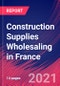 Construction Supplies Wholesaling in France - Industry Market Research Report - Product Thumbnail Image