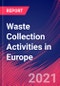 Waste Collection Activities in Europe - Industry Market Research Report - Product Thumbnail Image