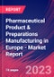 Pharmaceutical Product & Preparations Manufacturing in Europe - Industry Market Research Report - Product Thumbnail Image
