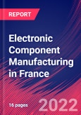 Electronic Component Manufacturing in France - Industry Market Research Report- Product Image