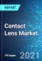 Contact Lens Market With Focus on Cosmetic Lens: Size, Trends & Forecasts (2021-2025 Edition) - Product Thumbnail Image