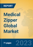 Medical Zipper Global Market Insights 2023, Analysis and Forecast to 2028, by Manufacturers, Regions, Technology, Application, Product Type- Product Image