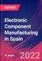 Electronic Component Manufacturing in Spain - Industry Market Research Report - Product Thumbnail Image