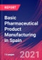 Basic Pharmaceutical Product Manufacturing in Spain - Industry Market Research Report - Product Thumbnail Image