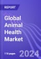 Global Animal Health Market (Feed Additives, Pharmaceuticals & Vaccines): Insights & Forecast with Potential Impact of COVID-19 (2024-2028) - Product Image