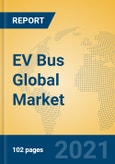 EV Bus Global Market Insights 2021, Analysis and Forecast to 2026, by Manufacturers, Regions, Technology, Application, Product Type- Product Image