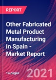 Other Fabricated Metal Product Manufacturing in Spain - Industry Market Research Report- Product Image