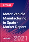 Motor Vehicle Manufacturing in Spain - Industry Market Research Report- Product Image