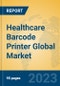 Healthcare Barcode Printer Global Market Insights 2023, Analysis and Forecast to 2028, by Manufacturers, Regions, Technology, Application, Product Type - Product Thumbnail Image