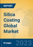 Silica Coating Global Market Insights 2023, Analysis and Forecast to 2028, by Manufacturers, Regions, Technology, Application, Product Type- Product Image