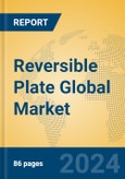 Reversible Plate Global Market Insights 2024, Analysis and Forecast to 2029, by Manufacturers, Regions, Technology, Application- Product Image