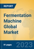 Fermentation Machine Global Market Insights 2023, Analysis and Forecast to 2028, by Manufacturers, Regions, Technology, Application, Product Type- Product Image