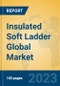 Insulated Soft Ladder Global Market Insights 2023, Analysis and Forecast to 2028, by Manufacturers, Regions, Technology, Application, Product Type - Product Image