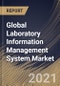 Global Laboratory Information Management System Market By End-use, By Component, By Product, By Regional Outlook, Industry Analysis Report and Forecast, 2021 - 2027 - Product Thumbnail Image