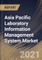 Asia Pacific Laboratory Information Management System Market By End-use, By Component, By Product, By Country, Growth Potential, Industry Analysis Report and Forecast, 2021 - 2027 - Product Thumbnail Image
