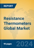 Resistance Thermometers Global Market Insights 2024, Analysis and Forecast to 2029, by Manufacturers, Regions, Technology- Product Image