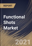 Functional Shots Market By Product (Energy, Immunity, Detox, and Other Products), By Distribution Channel (Convenience Stores, Hypermarkets & Supermarkets, Online and Other Distribution Channels), By Regional Outlook, Industry Analysis Report and Forecast, 2021 - 2027- Product Image