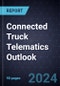 Connected Truck Telematics Outlook, 2024 - Product Thumbnail Image