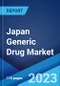 Japan Generic Drug Market: Industry Trends, Share, Size, Growth, Opportunity and Forecast 2023-2028 - Product Thumbnail Image