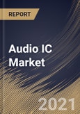 Audio IC Market By IC Type, By Application, By Regional Outlook, Industry Analysis Report and Forecast, 2021 - 2027- Product Image