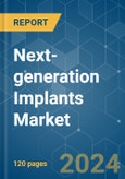 Next-generation Implants - Market Share Analysis, Industry Trends & Statistics, Growth Forecasts 2019 - 2029- Product Image